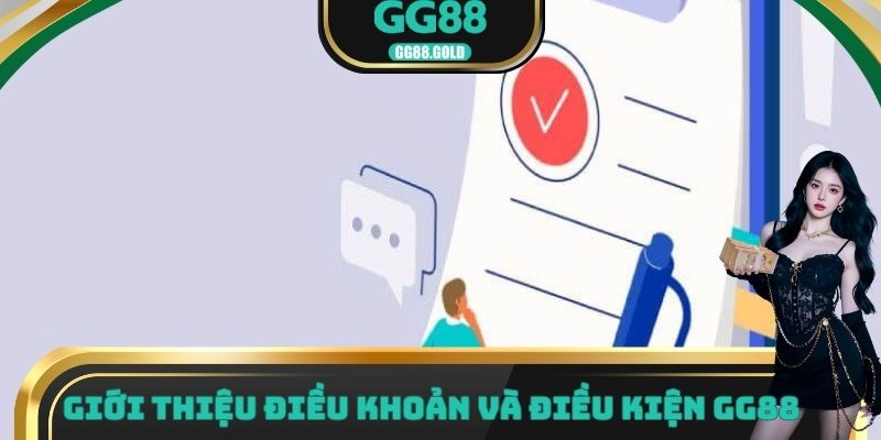 Giới thiệu về điều khoản và điều kiện GG88